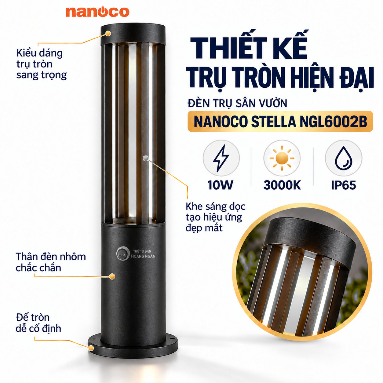 Thiết kế trụ tròn Nanoco NGL6002B với nắp tròn, khe dọc và thân nhôm màu đen
