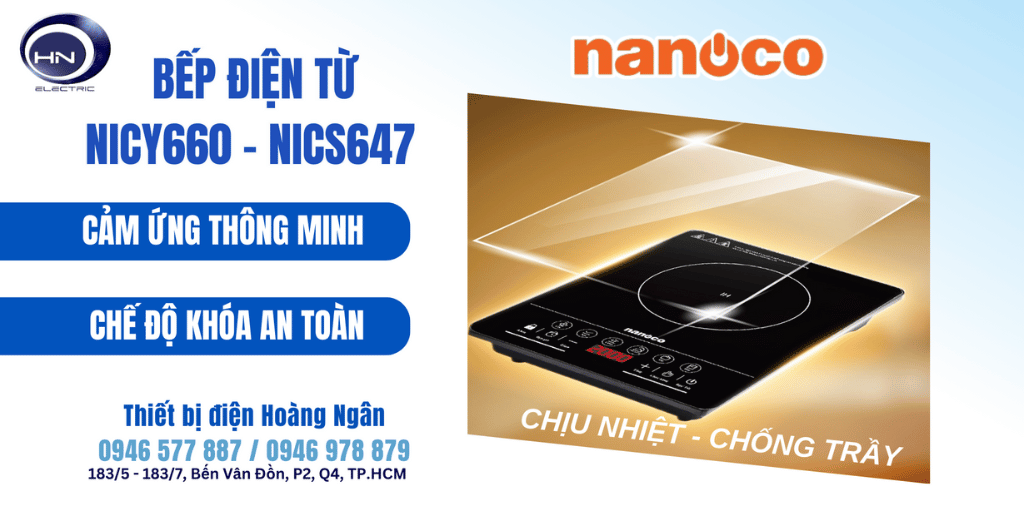 Bếp Điện Từ Nanoco NICY660 và NICS647