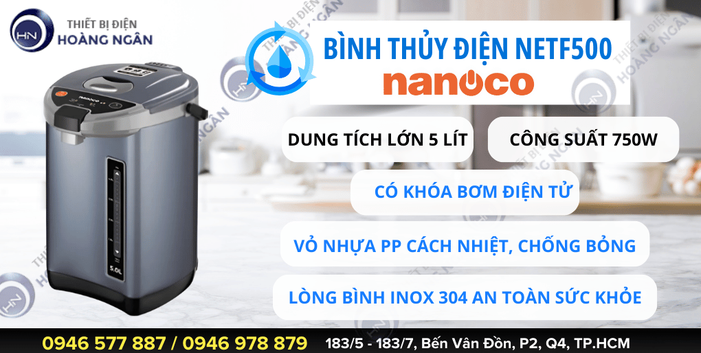 BÌNH THỦY ĐIỆN 5 LÍT NANOCO NETF500 - SỨC CHỨA NƯỚC LỚN - ĐUN SÔI NHANH - GIỮ NHIỆT LÂU CẢ NGÀY DÀI