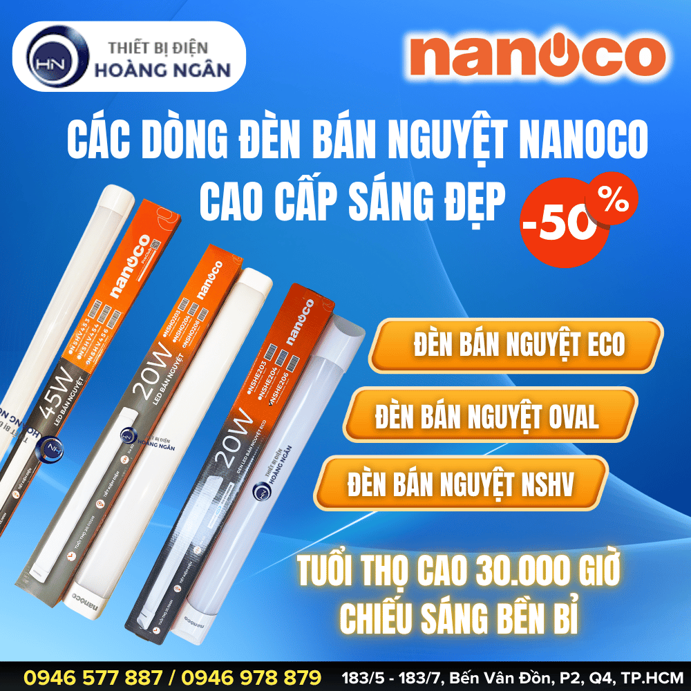 Các dòng đèn bán nguyệt Nanoco phổ biến hiện nay