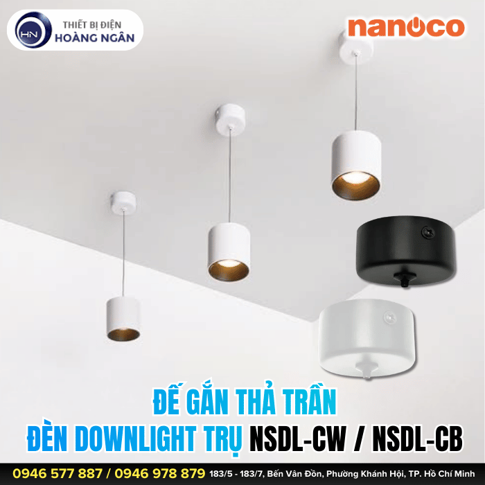 Đế Gắn Thả Trần Đèn Downlight Trụ Nanoco NSDL-CW  NSDL-CB