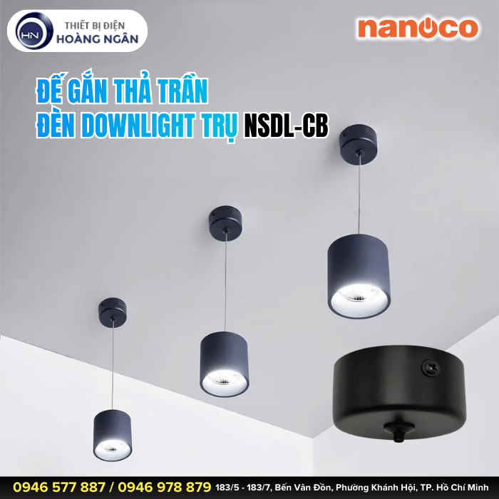 Đế Gắn Thả Trần Đèn Downlight Trụ Nanoco NSDL-CW  NSDL-CB