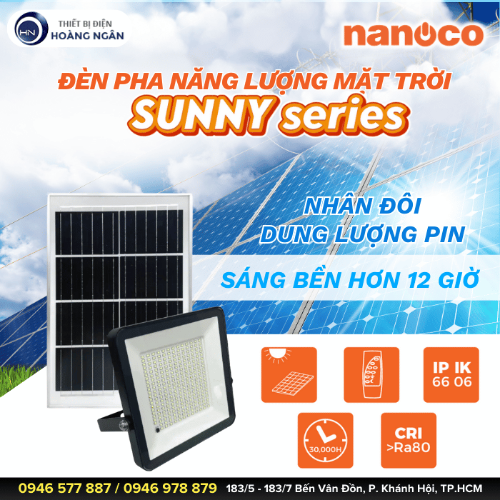 Đèn LED Pha Năng Lượng Mặt Trời Sunny Series Nanoco  Thế Hệ Mới Cải Tiến Hơn