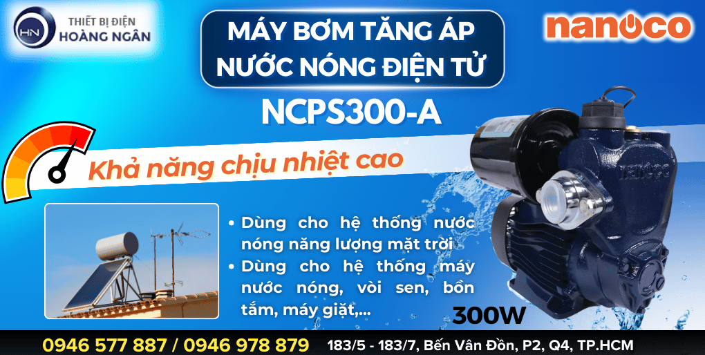 Máy Bơm Tăng Áp Điện Tử Nước Nóng Nanoco NCPS300-A 300W