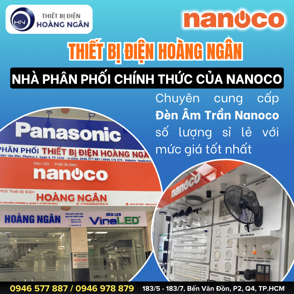 Mua Đèn LED Âm Trần Nanoco Tại TP.HCM, Bình Dương Ở Đâu Uy Tín, Giá Phải Chăng