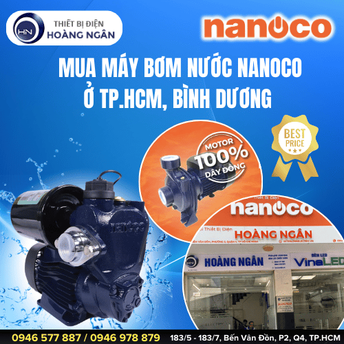 MUA MÁY BƠM NƯỚC NANOCO TẠI TP.HCM, BÌNH DƯƠNG - CAO CẤP CHÍNH HÃNG - GIÁ TỐT BÌNH DÂN