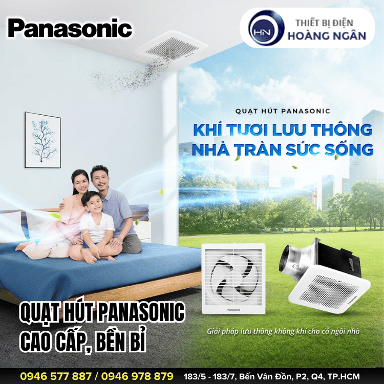 Mua quạt hút Panasonic tại TP.HCM, Bình Dương ở đâu chính hãng, giá tốt và dịch vụ tận tâm