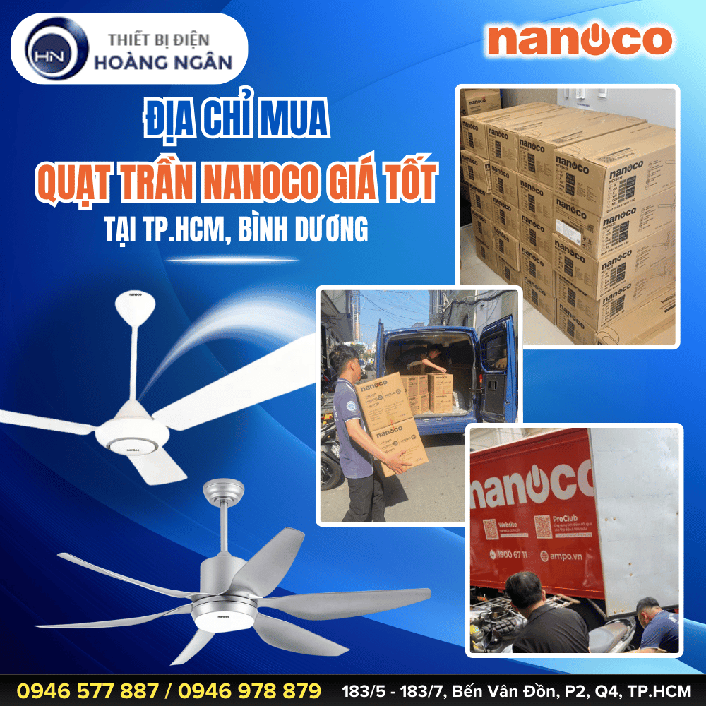 Mua Quạt Trần Nanoco Tại TP.HCM, Bình Dương –  Giá Rẻ Bình Dân, Chính Hãng, Giao Nhanh Toàn Quốc