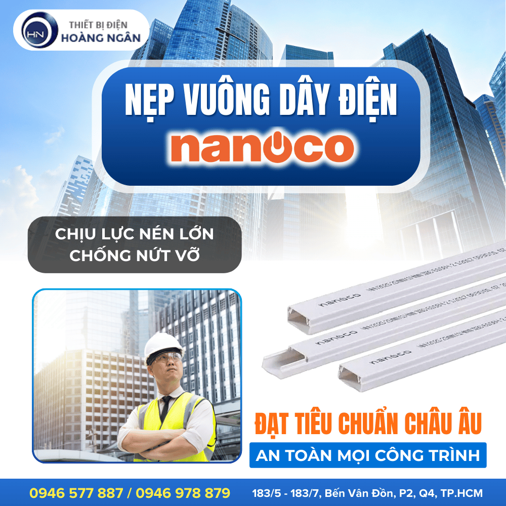 NẸP DÂY ĐIỆN PVC NANOCO TIÊU CHUẨN CHÂU ÂU CHO MỌI CÔNG TRÌNH - VẬT LIỆU CHỐNG CHÁY LAN AN TOÀN
