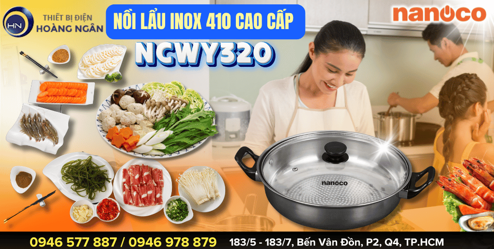 NỒI LẨU INOX 410 NANOCO NCWWY320 - CHẤT LƯỢNG BỀN BỈ - AN TOÀN SỨC KHỎE - GIÁ THÀNH PHẢI CHĂNG