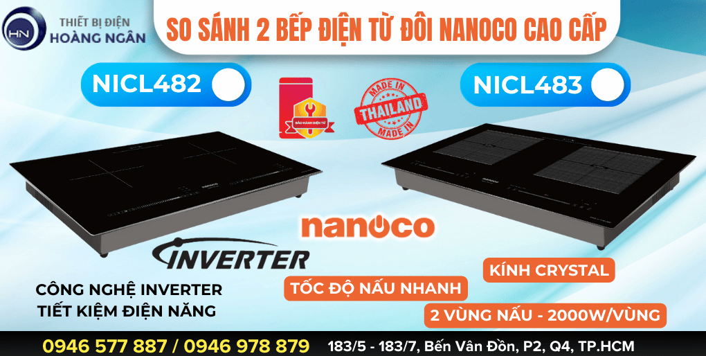 So sánh 2 bếp từ đôi Nanoco giá tốt, bền bỉ & an toàn nhất thị trường 2024