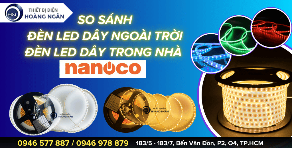 So sánh đèn LED dây ngoài trời và LED Dây Trong Nhà Nanoco