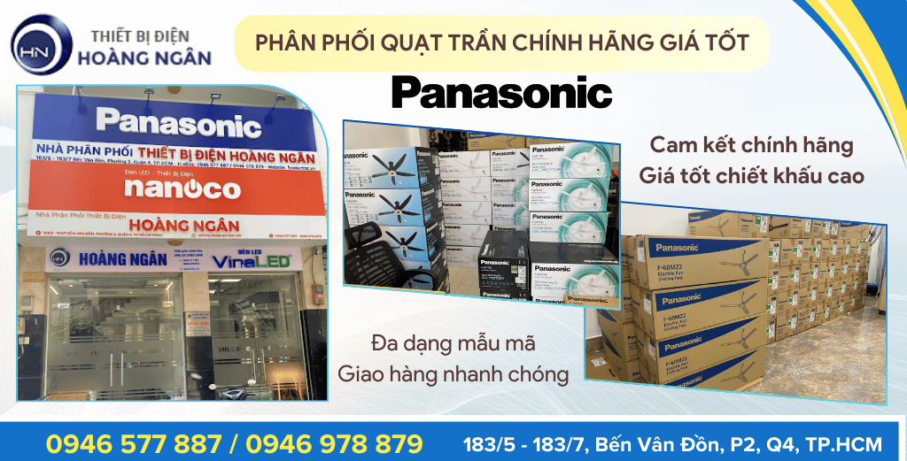 Thiết bị điện Hoàng Ngân chuyên phân phối quạt trần Panasonic chính hãng