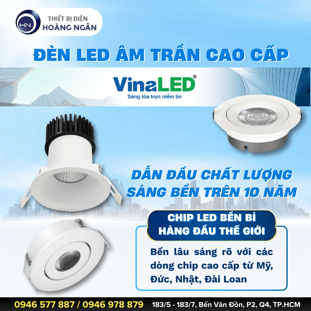 Thương hiệu đèn LED âm trần VinaLED cao cấp, bền bỉ chuẩn kỹ thuật