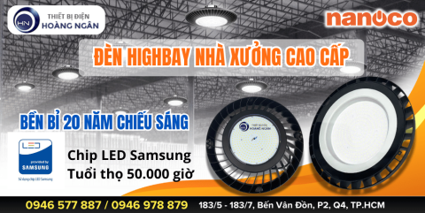 ĐÈN NHÀ XƯỞNG HIGHBAY NANOCO - TIÊU CHUẨN CHÂU ÂU - SÁNG BỀN ĐẾN 50.000 GIỜ