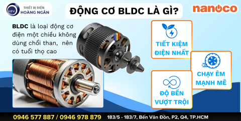 Động Cơ BLDC Là Gì? Vì Sao Quạt BLDC Nanoco Bền Hơn, Tiết Kiệm Điện Tốt Hơn?