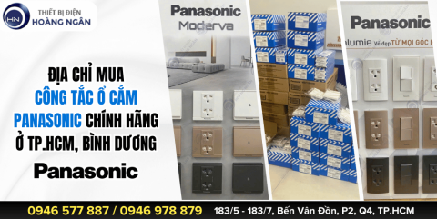 Mua Công Tắc Ổ Cắm Panasonic Chính Hãng Tại TP.HCM, Bình Dương - GIÁ TỐT – GIAO NHANH - ĐÚNG HẸN