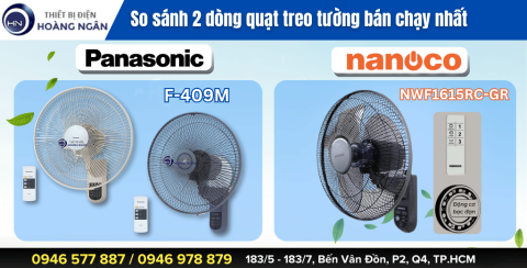 Quạt treo tường Panasonic F-409M & quạt treo tường Nanoco NWF1615RC-GR: Loại nào tốt hơn?