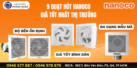 Top 9 Quạt Hút Nanoco Đáng Mua - Mạnh, Êm, Giá Tốt Nhất Thị Trường 